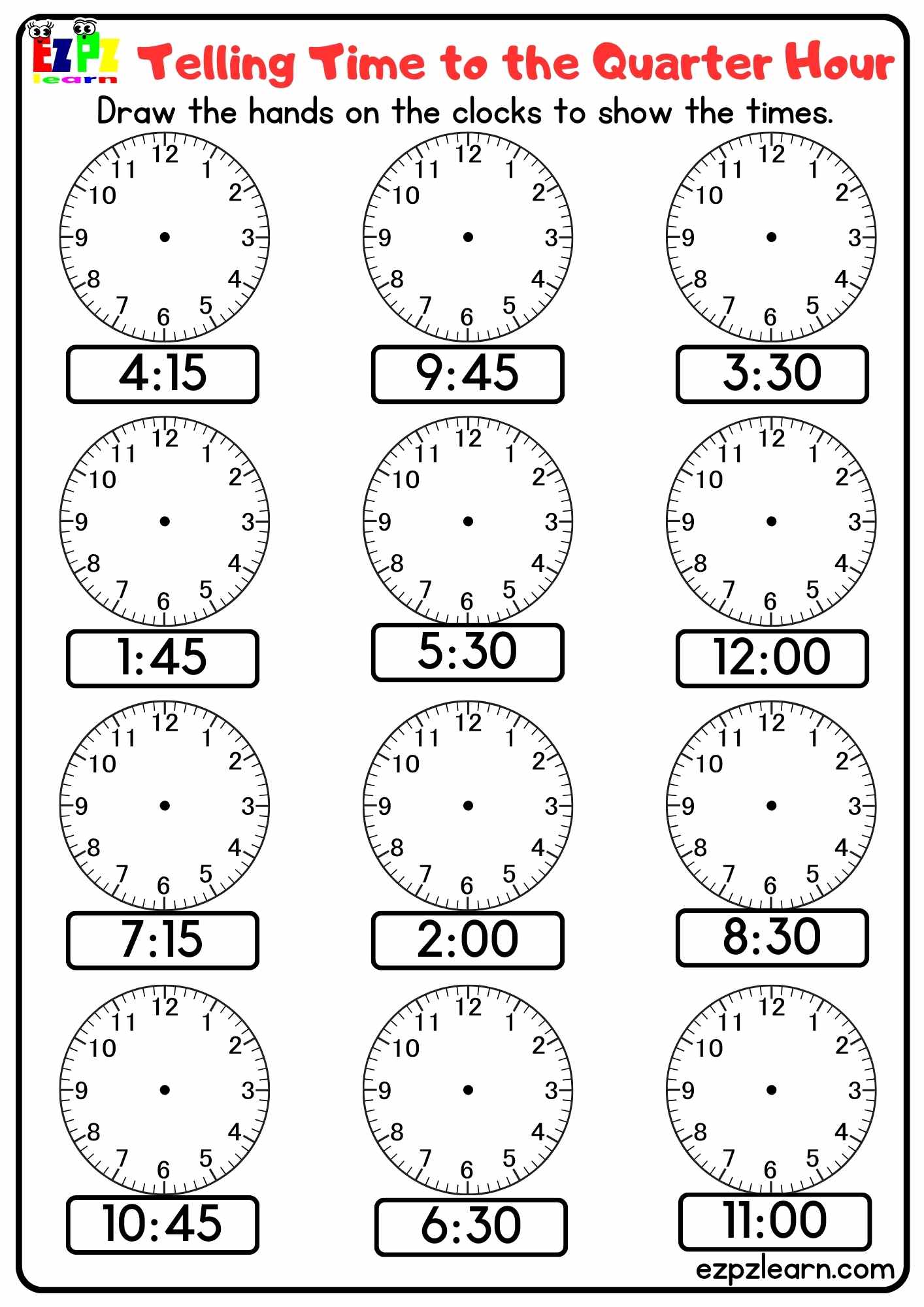 Telling Time to the Quarter Hour Draw the Hands on the Clocks For K5 ...